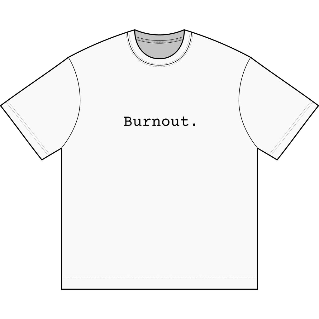 Burnout. Shirt